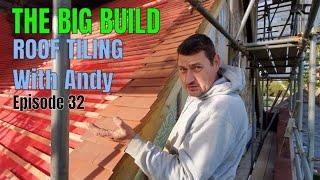 Roof Tiling at The Big Build. Roofer Andy shows his skills Episode 32