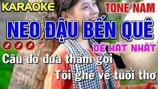 NEO ĐẬU BẾN QUÊ Karaoke Nhạc Sống Tone Nam  DỄ HÁT NHẤT  - Tình Trần Organ