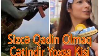 Qadin Olmaq Çətindir Yoxsa Kişi ?