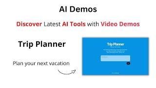 Plan Your Next Vacation with Trip Planner AI  Trip Planner AI Demo