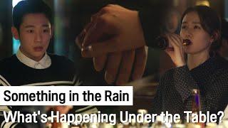 Whats Happening Under the Table?  Something in the Rain ep.34