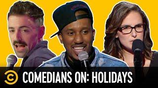 “The Holidays Suck” - Comedians on Holidays