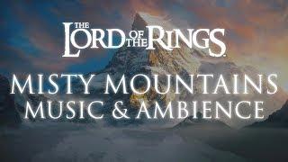 Lord of the Rings  Misty Mountains Music & Ambience