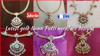 latest gold Nann Patti designs necklace with weight  necklace in traditional designs