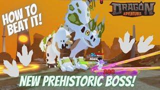 New Prehistoric Boss Update How to beat it Dragon Adventures