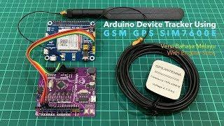 Arduino Device Tracker Using GSM GPS SIM7600E Module BM