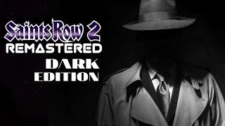 Saints Row 2 REMASTERED  DARK VERSION  Story Game Play  GTA Inspired