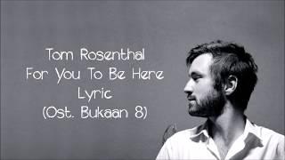 Tom Rosenthal - For You To Be Here Ost. Bukaan 8