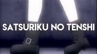 Satsuriku no Tenshi Edit - GRRRLS