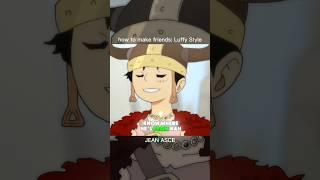 Luffy making friends belike #flipaclip #onepiece #flipaclipanimator #fananimation #anime #luffy #law