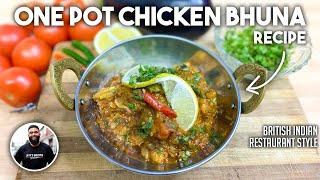 One Pot Chicken Bhuna BIR Indian Restaurant Recipe  No Nonsense Simple Cooking Method For All