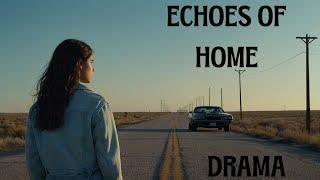 Echoes Of Home  Full Length Movie  Drama Movies  English  Full Film 