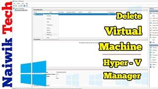 How to delete a Virtual Machine in Hyper-V Manager