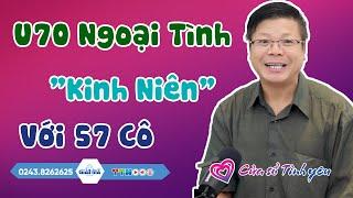 Nghe Cửa Sổ Tình Yêu U70 Ngoại Tình Kinh Niên Với 57 Cô  Tư Vấn Hôn Nhân Gia Đình Đinh Đoàn