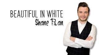 Shane Filan - Beautiful In White Lirik Lagu