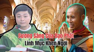 Sư Thích Minh Tuệ Được Các Linh Mục Nhắc Đến Như Là 1 Gương Sáng Của Đạo Phật