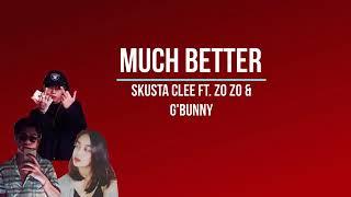 Much Better - Skusta Clee ft. Zo zo  Adda Cstr Offi.mp4