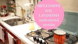 Motivational monday  Riflessioni dal lavandino