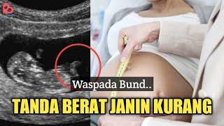 Inilah Tanda Jika Berat Janin Kurang yang Perlu Diwaspadai