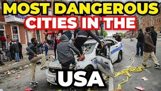 The Most Dangerous Cities in The United States 2024