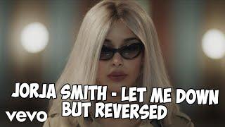 Jorja Smith - Let Me Down but REVERSED