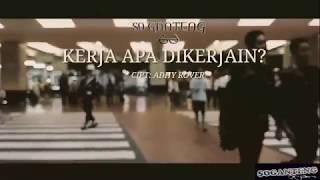Soganteng _ Kerja Apa Dikerjain Official Music Video