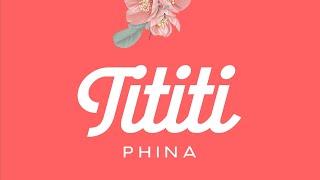 Phina - Tititi Lyrics Video