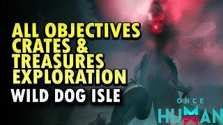 Wild Dog isle Outpost Exploration Once Human – All Objectives Mysterious Treasure & Crates