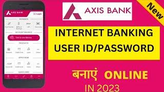 AXIS Bank internet banking activation 2023how to start axis bank net banking online