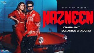 Nazneen Music Video - Uchana Amit  ft. Sonarika Bhadoria  Latest Hindi Song  New Song 2023