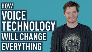 How Voice Technology Changes Everything