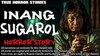 INANG SUGAROL HORROR STORY  True Horror Stories  Tagalog Horror