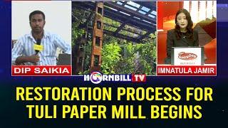 RESTORATION PROCESS FOR TULI PAPER MILL BEGINS