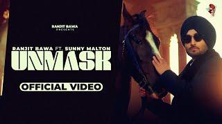 UNMASK  Ranjit Bawa X Sunny Malton  Official Video  MXRCI  Ranbir  Latest Punjabi Songs 