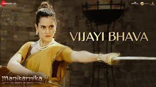 Vijayi Bhava - Full Video  Manikarnika  Kangana Ranaut  Shankar Ehsaan Loy  Prasoon Joshi