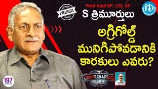 Retd Addl SP CID S Thrimurthulu Exclusive Interview  Crime Diaries With Muralidhar #197