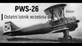 PWS-26  ostatni lotnik września 1939