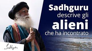 Sadhguru descrive gli alieni che ha incontrato  Sadhguru Italiano