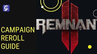 Remnant 2 Reroll - When and How to Reroll a Campaign