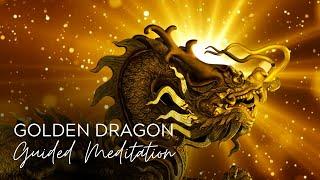 GOLDEN DRAGON GUIDED MEDITATION  Infuse Your Being With Ascension Energies