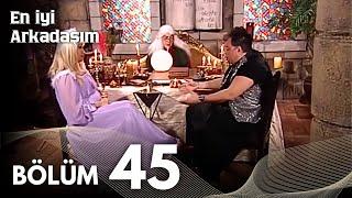 En İyi Arkadaşım 45. Bölüm Full HD