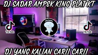 DJ SADAR AMPEK KING PLAT KT X JEDAG JEDUG VIRAL TIK TOK TERBARU 2023