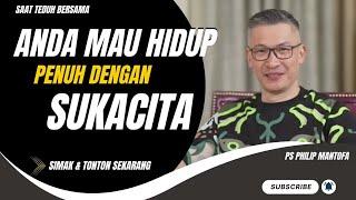 ANDA MAU HIDUP PENUH DENGAN SUKACITA #saatteduh #philipmantofa #renungan #gms #gbi #motivasi #viral