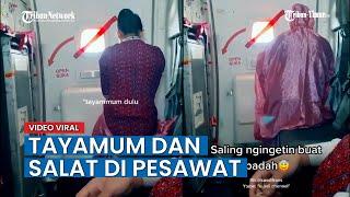 VIRAL Pramugari Pilih Tayamum dan Salat Sambil Duduk di Pesawat