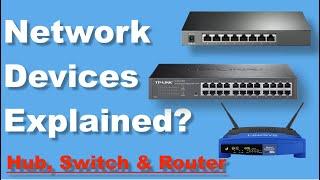 Hub Switch & Router Explained - Whats the difference?  Network devices explained