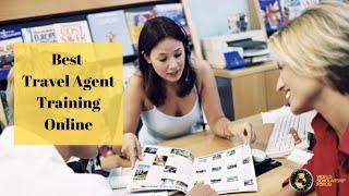 Best Travel Agent Training Online For Free In 2021