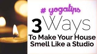 How to Make your House Smell Good Like a Yoga Studio Sage Candles all my tips
