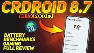 Crdroid 8.7 A12L for Mi 11x Poco F3 Redmi K40 Full Review and Gaming  Best Overall Rom Mi 11x 