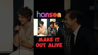 HANSON - Make It Out Alive