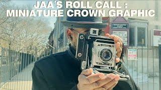 Jaas Roll Call Episode 1  Shooting 120 film on Miniature Crown Graphic